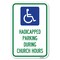 Signmission Handicapped Parking During Church Hours Heavy-Gauge Aluminum Sign, 12" x 18", A-1218-23916 A-1218-23916 - alternate 1
